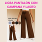 LICRA PANTALON CON CAMPANA Y LASITO